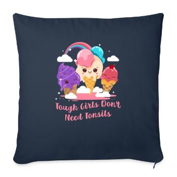 Tough Girls Don't Need Tonsils Funny Tonsil - Sofa pillowcase 17,3'' x 17,3'' (45 x 45 cm) - navy - Front