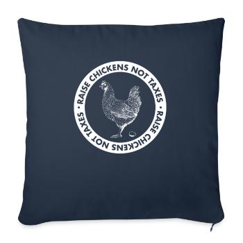 Raise Chickens Not Taxes Farm Life Ranch - Sofa pillowcase 17,3'' x 17,3'' (45 x 45 cm) - navy - Front