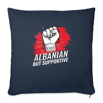 Not Albanian But Supportive Albania Country Flag - Sofa pillowcase 17,3'' x 17,3'' (45 x 45 cm) - navy - Front