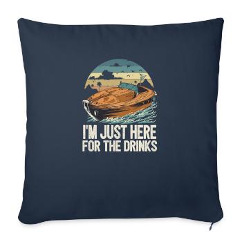 À Just Here For The Drinks Funny Motorboat - Housse de coussin décorative 45 x 45 cm - bleu marine - Devant