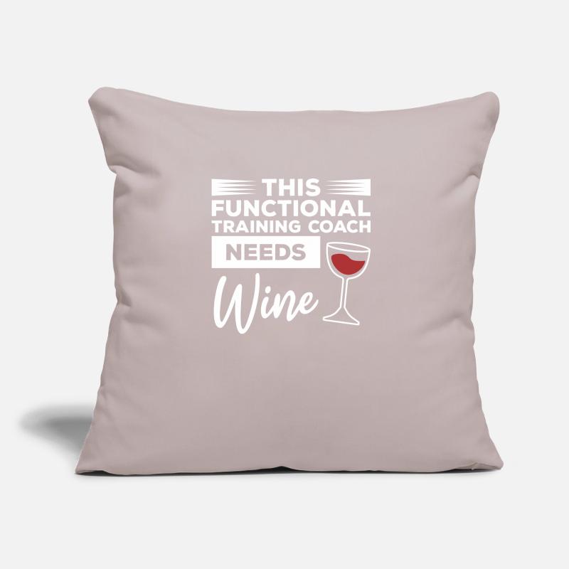 This Functional Training Coach Needs Wine Sofa pillowcase 17,3'' x 17,3'' (45 x 45 cm)