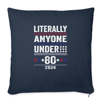 Literally Anyone Under 80 Funny President - Sofakissenbezug 45 x 45 cm - Navy - Vorne