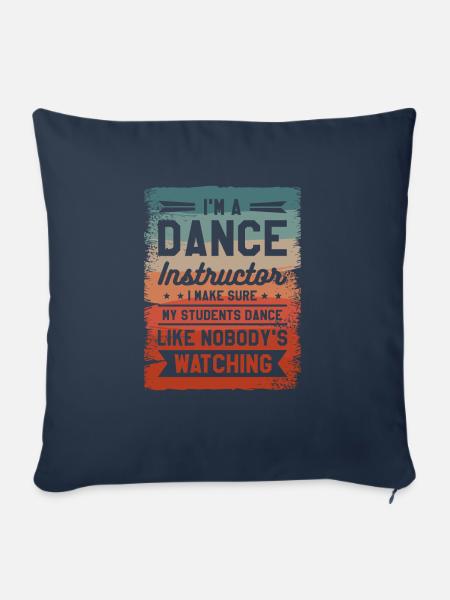 Ich bin Tanzlehrer Ich sorge dafür, dass meine Schüler - Sofakissenbezug 45 x 45 cm - Navy