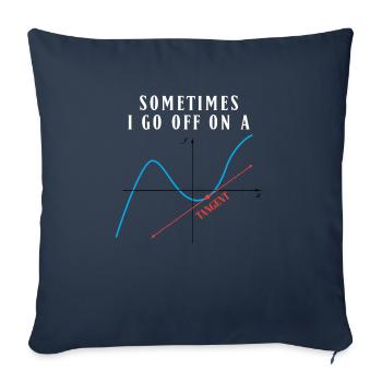 Math Pun Sometimes I Go Off On A Tangent - Sofa pillowcase 17,3'' x 17,3'' (45 x 45 cm) - navy - Front
