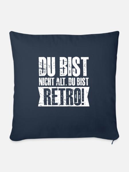 Du Bist Nicht Alt Du Bist Retro 70er 80er 90er - Sofakissenbezug 45 x 45 cm - Navy