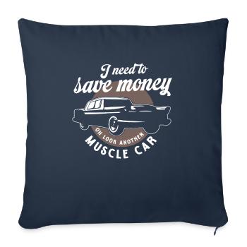 I Need To Save Money Oh Look Another Muscle Car - Sofa pillowcase 17,3'' x 17,3'' (45 x 45 cm) - navy - Front