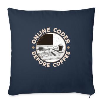 Online Coder Before Coffee Developer Coffee Lover - Sofa pillowcase 17,3'' x 17,3'' (45 x 45 cm) - navy - Front