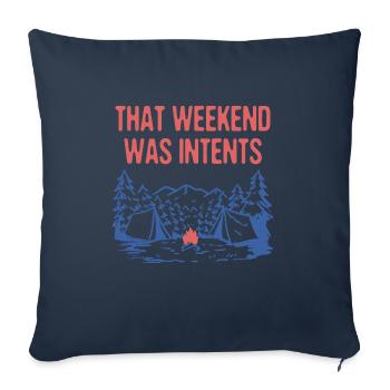 That Weekend Was Intents Camping Vacation Camper - Sofa pillowcase 17,3'' x 17,3'' (45 x 45 cm) - navy - Front