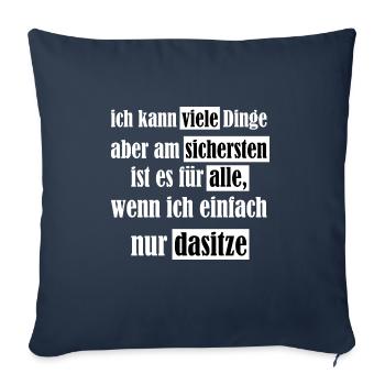 Ich kann viele Dinge aber lieber nur ... Spruch - Sofakissenbezug 45 x 45 cm - Navy - Vorne