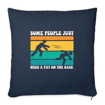 Some People Just Need A Pat On The Back Funny - Sofakissenbezug 45 x 45 cm - Navy - Vorne