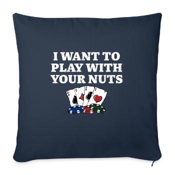 Je veux jouer avec votre NUTS Poker Funny Poker - Housse de coussin décorative 45 x 45 cm - bleu marine - Devant