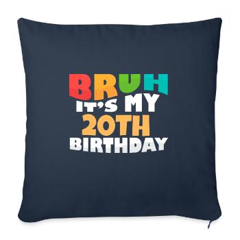 Bruh c’est mon 20e anniversaire vingtième anniversaire - Housse de coussin décorative 45 x 45 cm - bleu marine - Devant