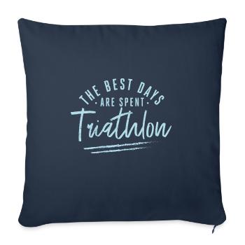 Les meilleurs jours sont passés à triathlon Dictons - Housse de coussin décorative 45 x 45 cm - bleu marine - Devant