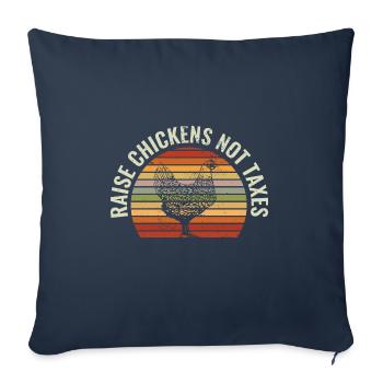Raise Chickens Not Taxes Chicken Farming - Sofa pillowcase 17,3'' x 17,3'' (45 x 45 cm) - navy - Front