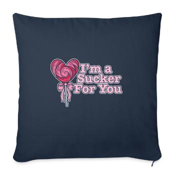 I'm A Sucker For You Funny Valentine's Quote - Sofa pillowcase 17,3'' x 17,3'' (45 x 45 cm) - navy - Front