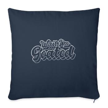 Wait I'm Goated Gamer Life Funny Internet Meme - Sofa pillowcase 17,3'' x 17,3'' (45 x 45 cm) - navy - Front
