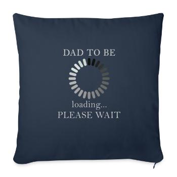 Dad-to-Be Laden ... - Sofakissenbezug 45 x 45 cm - Navy - Vorne