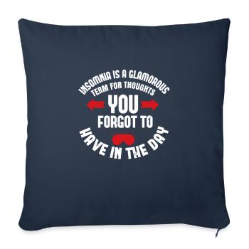 Insomnia is a glamorous term for thoughts you - Sofa pillowcase 17,3'' x 17,3'' (45 x 45 cm) - navy - Front
