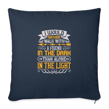 Je préfère marcher avec un ami dans le noir, - Housse de coussin décorative 45 x 45 cm - bleu marine - Devant