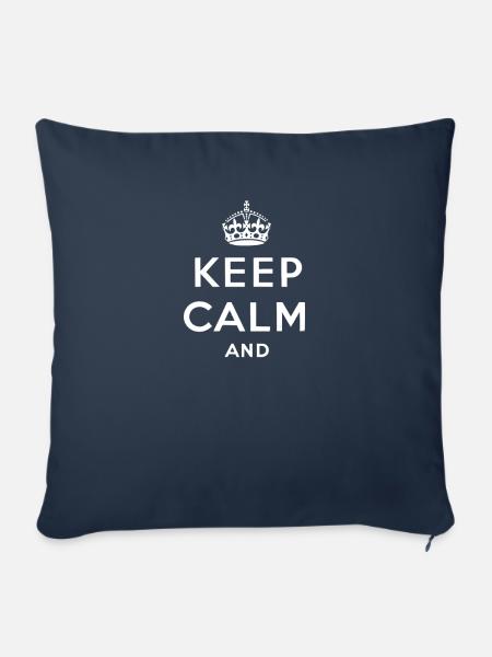 keep calm and - Sofakissenbezug 45 x 45 cm - Navy
