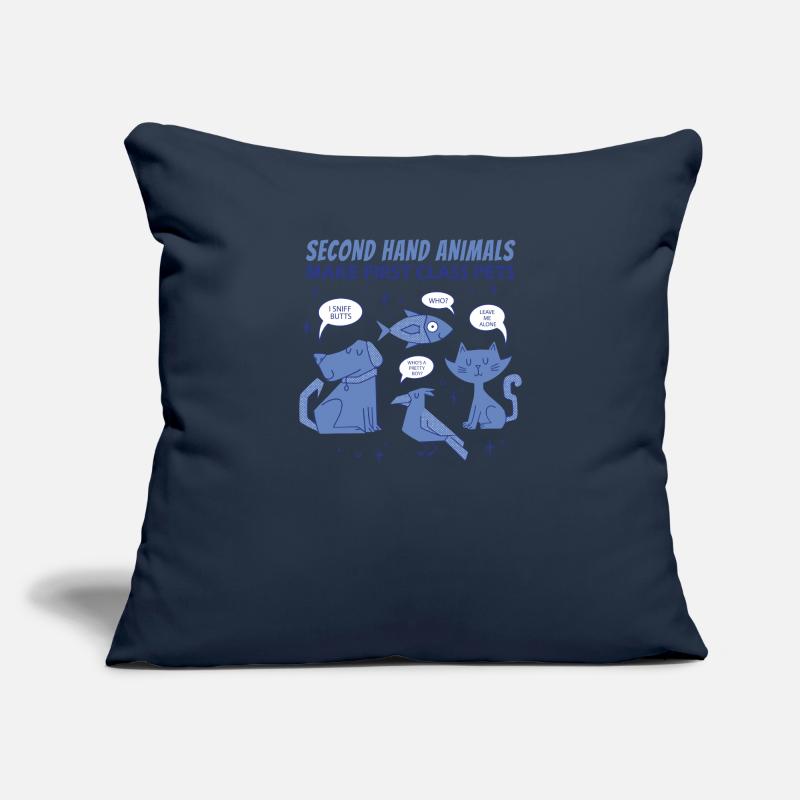 Second Hand Animals Make First-Class Pets Sofa pillowcase 17,3'' x 17,3'' (45 x 45 cm)