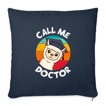 Call me Doctor Doctorate Doctoral Thesis Dissertation - Sofa pillowcase 17,3'' x 17,3'' (45 x 45 cm) - navy - Front