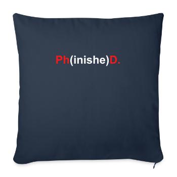 Phinished Doctor 2022 Doctorate Doctoral Thesis - Sofa pillowcase 17,3'' x 17,3'' (45 x 45 cm) - navy - Front