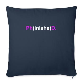 Doctor Phinished Doctorate Doctoral Thesis - Sofa pillowcase 17,3'' x 17,3'' (45 x 45 cm) - navy - Front