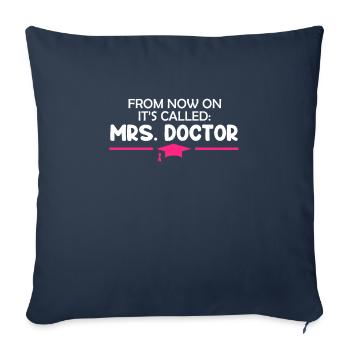 Désormais, il s’appelle Mme Doctor Doctorate - Housse de coussin décorative 45 x 45 cm - bleu marine - Devant