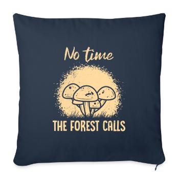 Pas de temps que la forêt appelle les cueilleurs de champignons Cueilleurs de champignons - Housse de coussin décorative 45 x 45 cm - bleu marine - Devant