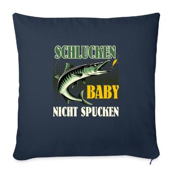 Hecht Angler SCHLUCKEN BABY NICHT SPUCKEN Lustiges - Sofakissenbezug 45 x 45 cm - Navy - Vorne