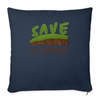 Save our planet gift shirt - Sofa pillowcase 17,3'' x 17,3'' (45 x 45 cm) - navy - Front