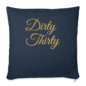 Dirty Thirty 30e anniversaire - Housse de coussin décorative 45 x 45 cm - bleu marine - Devant