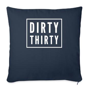 Dirty Thirty 30e anniversaire - Housse de coussin décorative 45 x 45 cm - bleu marine - Devant