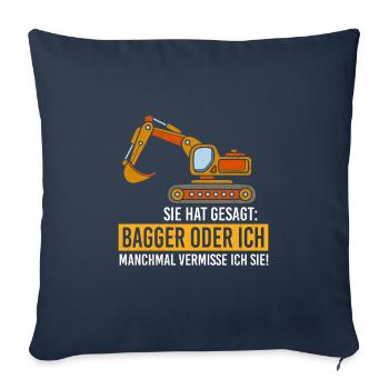 Bagger oder ich - Sofakissenbezug 45 x 45 cm - Navy - Vorne