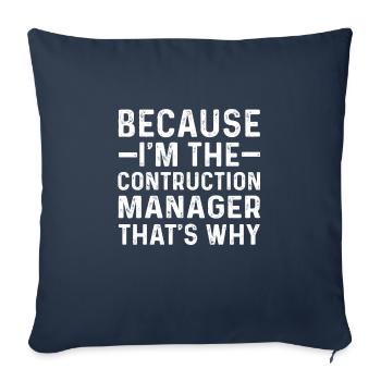 Funny construction manager saying - Sofa pillowcase 17,3'' x 17,3'' (45 x 45 cm) - navy - Front