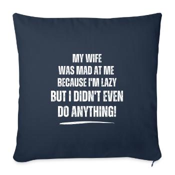 Funny My Wife Jokes Dad Jokes Gift - Sofa pillowcase 17,3'' x 17,3'' (45 x 45 cm) - navy - Front