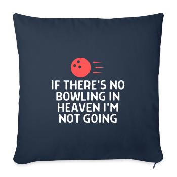 Bowling Sayings Bowling Bowler Skittles Gift - Sofa pillowcase 17,3'' x 17,3'' (45 x 45 cm) - navy - Front