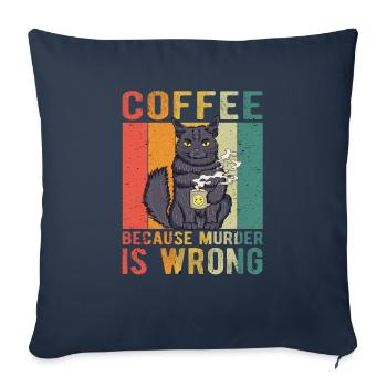 Coffee Because Murder Is Wrong - Housse de coussin décorative 45 x 45 cm - bleu marine - Devant