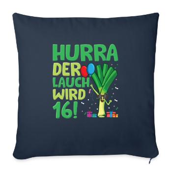 Hurra der Lauch wird 16 - Sofakissenbezug 45 x 45 cm - Navy - Vorne