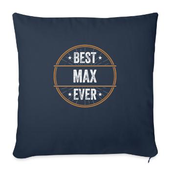 Best Max Ever First Name Name Gift - Sofa pillowcase 17,3'' x 17,3'' (45 x 45 cm) - navy - Front