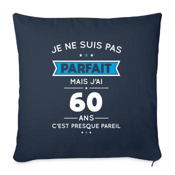 Anniversaire 60 ans - Pas parfait mais j'ai 60 ans - Housse de coussin décorative 45 x 45 cm - bleu marine - Devant
