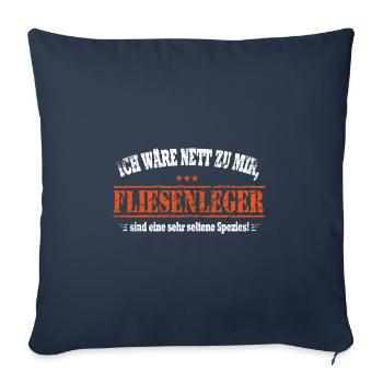 ich wäre nett zu mir, Fliesenleger - Sofakissenbezug 45 x 45 cm - Navy - Vorne