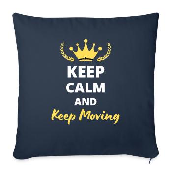 Keep Calm and Keep Moving - Motivation Design - Sofa pillowcase 17,3'' x 17,3'' (45 x 45 cm) - navy - Front