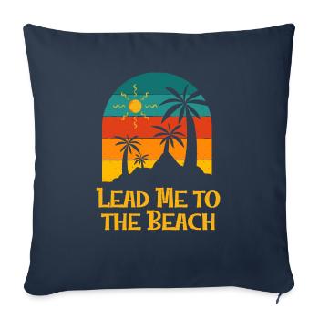 Lead Me to the Beach Summer Motivational Quote - Sofa pillowcase 17,3'' x 17,3'' (45 x 45 cm) - navy - Front