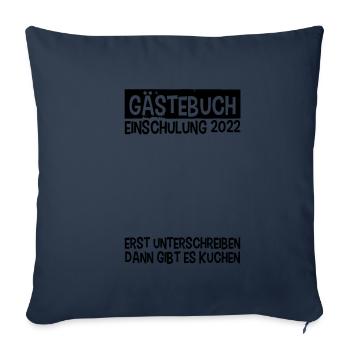 School Enrolment 2022 Guestbook Schoolchild School Start - Sofa pillowcase 17,3'' x 17,3'' (45 x 45 cm) - navy - Front