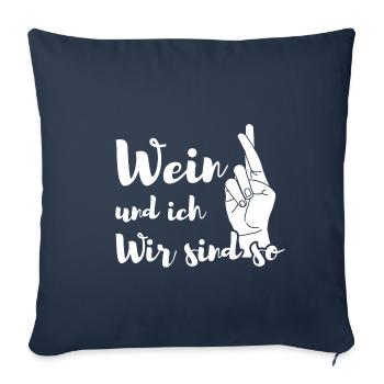 Wein und ich wir sind so - Sofakissenbezug 45 x 45 cm - Navy - Vorne