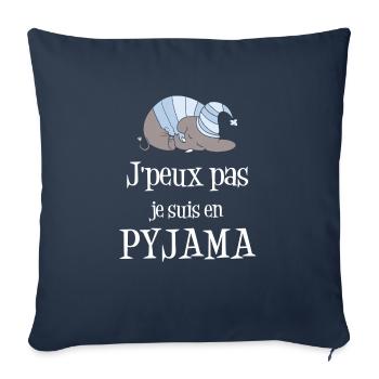 T-shirt j'peux pas j'suis en pyjama - Housse de coussin décorative 45 x 45 cm - bleu marine - Devant