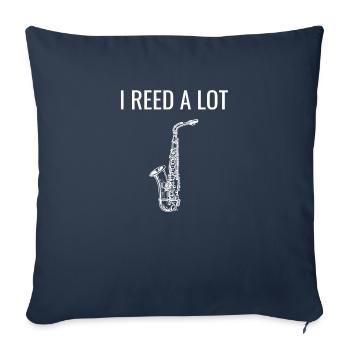 I Reed A Lot Saxophonist Player Alto Sax Tenor Sax S - Housse de coussin décorative 45 x 45 cm - bleu marine - Devant