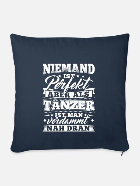Lustiges Tanzen Tanz Tänzer Shirt Niemand Perfekt - Sofakissenbezug 45 x 45 cm - Navy